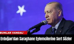 Erdoğan'dan Saraçhane Eylemcilerine Sert Sözler: 'Bunlar Vandal'