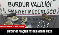 Burdur'da Araçtan Yasaklı Madde Çıktı!