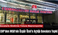 CHP'den MSB'nin Özgür Özel’e Açtığı Davalara Tepki