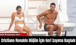Cristiano Ronaldo Düğün İçin Geri Sayıma Başladı