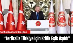 Cumhurbaşkanı Erdoğan: “Terörsüz Türkiye İçin Kritik Eşik Aşıldı"