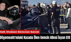 Döşemealtı'ndaki Kaza Sonu Oldu! Sürücü Salınınca Ailesi İsyan Etti