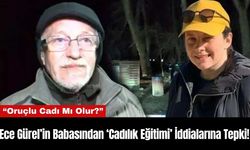 Ece Gürel’in Babasından ‘Cadılık Eğitimi’ İddialarına Tepki!