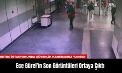 Ece Gürel’in Son Görüntüleri Ortaya Çıktı: Metro İstasyonunda Güvenlik Kamerasına Yansıdı