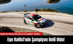 Ege Rallisi'nde Şampiyon Belli Oldu! Kadın Sporcular Ralliye Damga Vurdu!