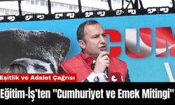 Eğitim-İş’ten "Cumhuriyet ve Emek Mitingi"