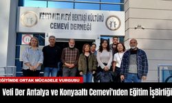 Veli Der Antalya ve Konyaaltı Cemevi'nden Eğitim İçin Güç Birliği