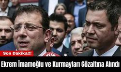 Ekrem İmamoğlu ve Kurmayları Gözaltına Alındı