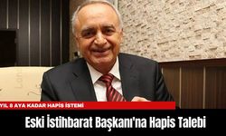 Eski İstihbarat Başkanı'na Hapis Talebi