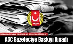 AGC Gazeteciye Baskıyı Kınadı