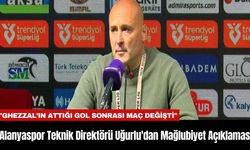 Alanyaspor Teknik Direktörü Uğurlu'dan Mağlubiyet Açıklaması