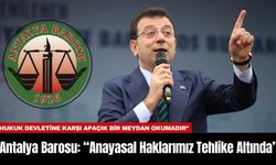 Antalya Barosu: “Anayasal Haklarımız Tehlike Altında”