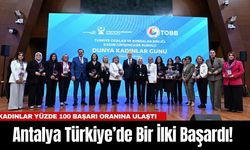 Antalya Türkiye’de Bir İlki Başardı! Kadınlar Yüzde 100 Başarı Oranına Ulaştı