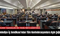 Belediye-İş Sendikası’ndan Tüm Konfederasyonlara Açık Çağrı