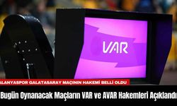 Bugün Oynanacak Maçların VAR ve AVAR Hakemleri Açıklandı