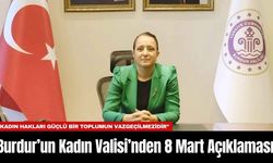 Burdur’un Kadın Valisi’nden 8 Mart Açıklaması