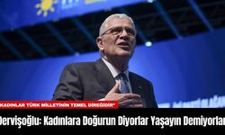 Dervişoğlu: Kadınlara Doğurun Diyorlar Yaşayın Demiyorlar