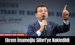 Ekrem İmamoğlu Silivri'ye Nakledildi