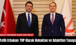 Fatih Erbakan: YRP Olarak Hukuktan ve Adaletten Yanayız