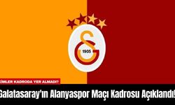 Galatasaray'ın Alanyaspor Maçı Kadrosu Açıklandı!