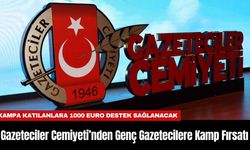 Gazeteciler Cemiyeti’nden Genç Gazetecilere Kamp Fırsatı