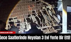 Gece Saatlerinde Heyelan 3 Evi Yerle Bir Etti! Yaralılar Var