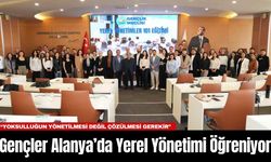 Gençler Alanya’da Yerel Yönetimi Öğreniyor