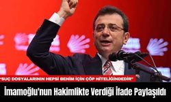 İmamoğlu'nun Hakimlikte Verdiği İfade Paylaşıldı