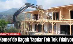 Kemer’de Kaçak Yapılar Tek Tek Yıkılıyor