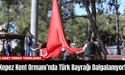 Kepez Kent Ormanı’nda Türk Bayrağı Dalgalanıyor!