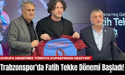 Trabzonspor'da Fatih Tekke Dönemi Başladı!