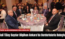 Vali Tülay Baydar Bilgihan Ankara’da Burdurlularla Buluştu