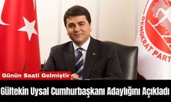 Gültekin Uysal Cumhurbaşkanı Adaylığını Açıkladı