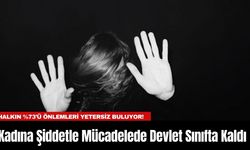 Kadına Şiddetle Mücadelede Devlet Sınıfta Kaldı: Halkın %73’ü Önlemleri Yetersiz Buluyor!