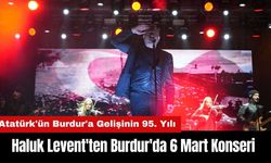 Haluk Levent'ten Burdur'da Coşkulu 6 Mart Konseri