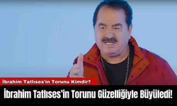 İbrahim Tatlıses’in Torunu Güzelliğiyle Büyüledi!