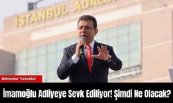 İmamoğlu Adliyeye Sevk Ediliyor! Şimdi Ne Olacak?