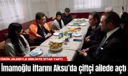 İmamoğlu iftarını Aksu’da çiftçi ailede açtı