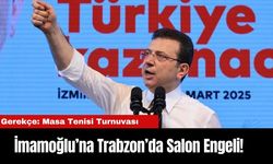 İmamoğlu’na Trabzon’da Salon Engeli! Gerekçe: Masa Tenisi Turnuvası