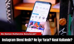 Instagram Blend Nedir? Ne İşe Yarar? Nasıl Kullanılır?