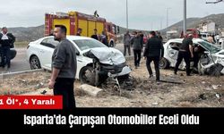 Isparta'da Çarpışan Otomobiller Eceli Oldu: 1 Ölü, 4 Yaralı