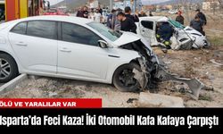 Isparta’da Feci Kaza! İki Otomobil Kafa Kafaya Çarpıştı: 2 Ölü, 3 Yaralı