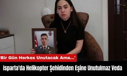 Isparta'da Helikopter Şehidinden Eşine Unutulmaz Veda