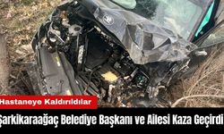 Isparta'da Şarkikaraağaç Belediye Başkanı Ali Göçer ve Ailesi Kaza Geçirdi