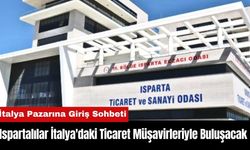 Ispartalılar İtalya'daki Ticaret Müşavirleriyle Buluşacak