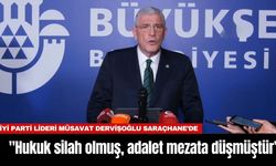 İYİ Parti Lideri Müsavat Dervişoğlu "Hukuk silah olmuş, adalet mezata düşmüştür”