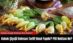 Kabak Çiçeği Dolması Tarifi! Nasıl Yapılır? Püf Noktası Ne?