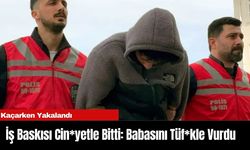 İş Baskısı Cin*yetle Bitti: Babasını Tüf*kle Vurdu, Kaçarken Yakalandı