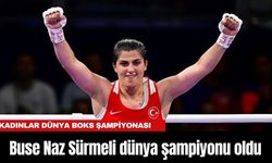 Milli boksör Buse Naz Sürmeli dünya şampiyonu oldu...