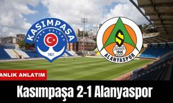 Kasımpaşa 2-1 Alanyaspor (ANLIK ANLATIM)